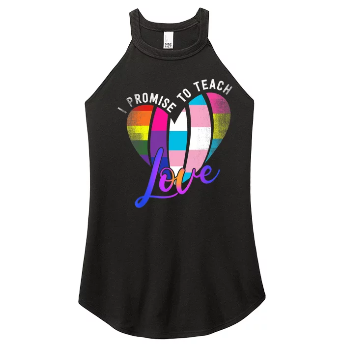 I Promise To Teach Love LGBTQ Pride Proud Ally Teacher Women’s Perfect Tri Rocker Tank