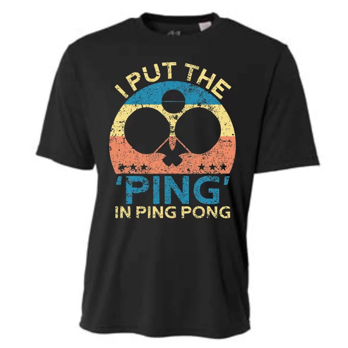 I Put The Ping In Ping Pong Funny Table Tennis Cooling Performance Crew T-Shirt