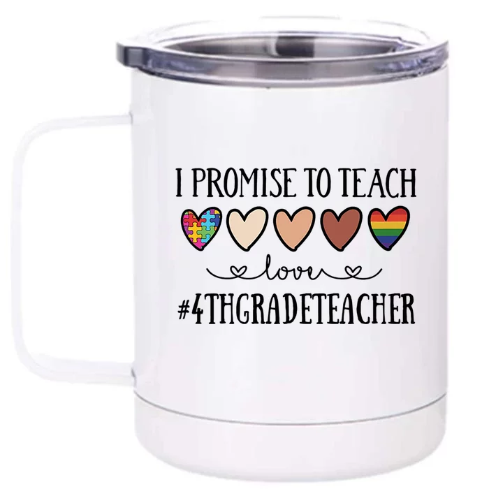 I Promise To Teach Love 4Th Grade Teacher Heart Cute Gift Front & Back 12oz Stainless Steel Tumbler Cup