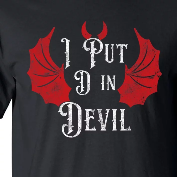 I Put The D In Devil Funny Halloween Matching Couple Tall T-Shirt