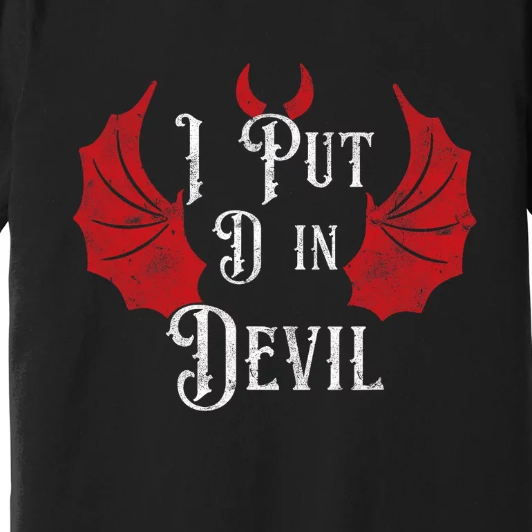 I Put The D In Devil Funny Halloween Matching Couple Premium T-Shirt