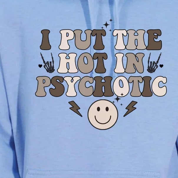 I Put The Hot In Psychotic Unisex Surf Hoodie