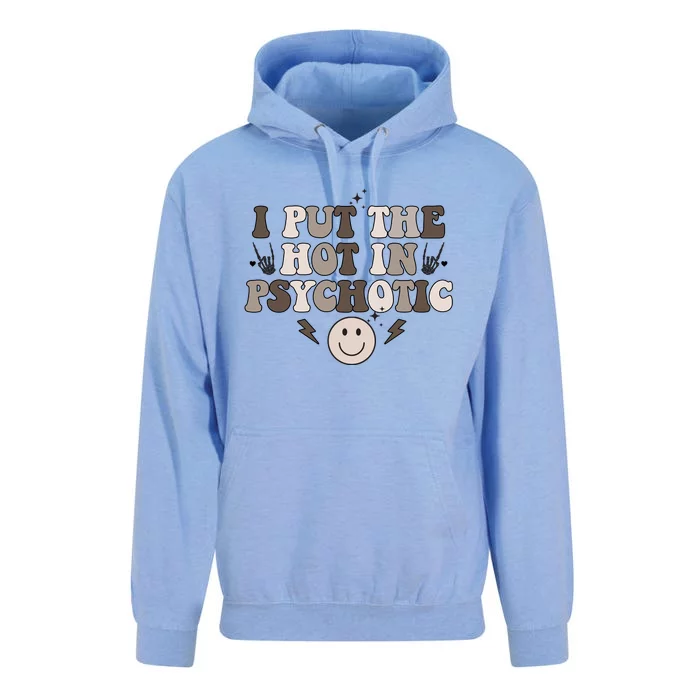 I Put The Hot In Psychotic Unisex Surf Hoodie