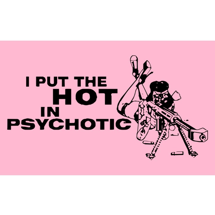 I Put The Hot In Psychotic Aiming Barrett Sniper Bumper Sticker