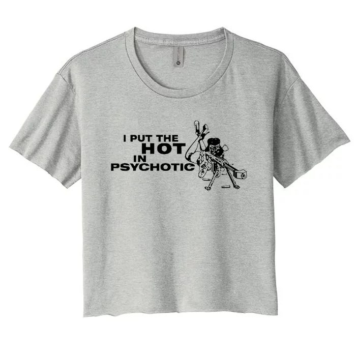 I Put The Hot In Psychotic Aiming Barrett Sniper Women's Crop Top Tee