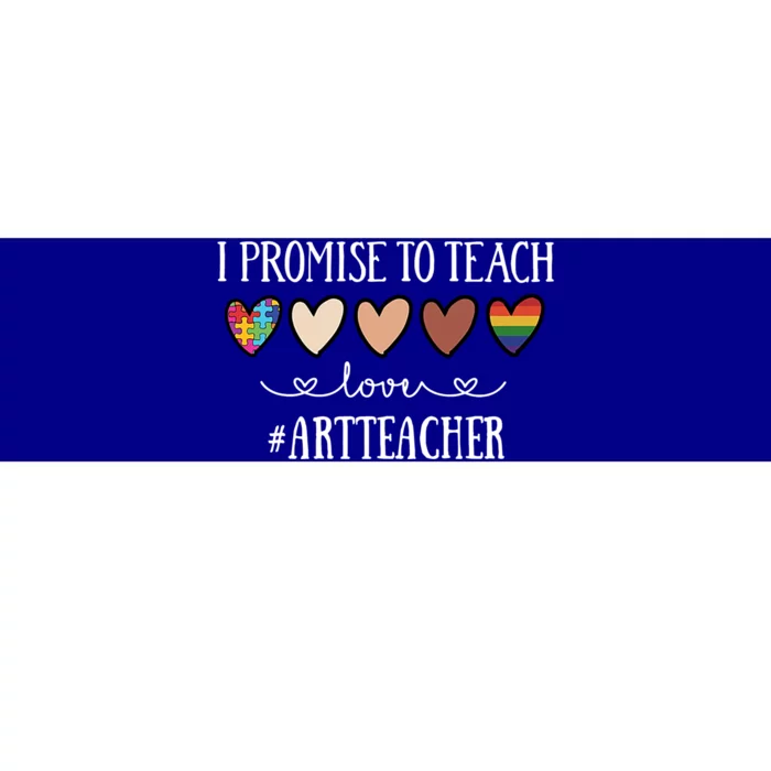 I Promise To Teach Love Art Teacher Heart Gift Bumper Sticker