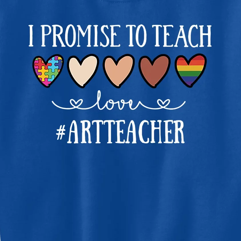 I Promise To Teach Love Art Teacher Heart Gift Kids Sweatshirt