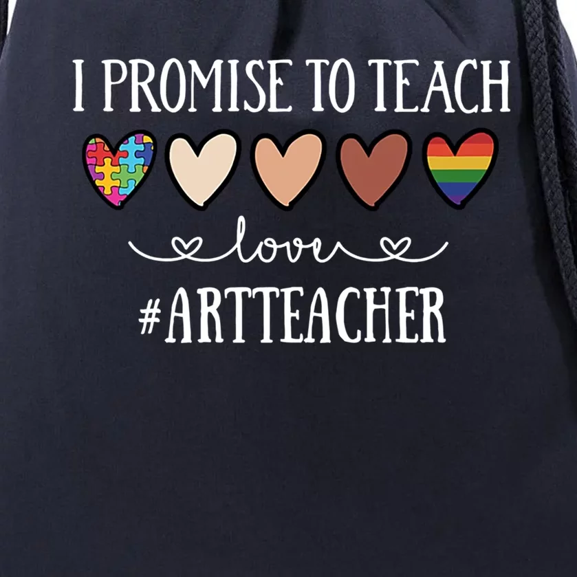 I Promise To Teach Love Art Teacher Heart Gift Drawstring Bag