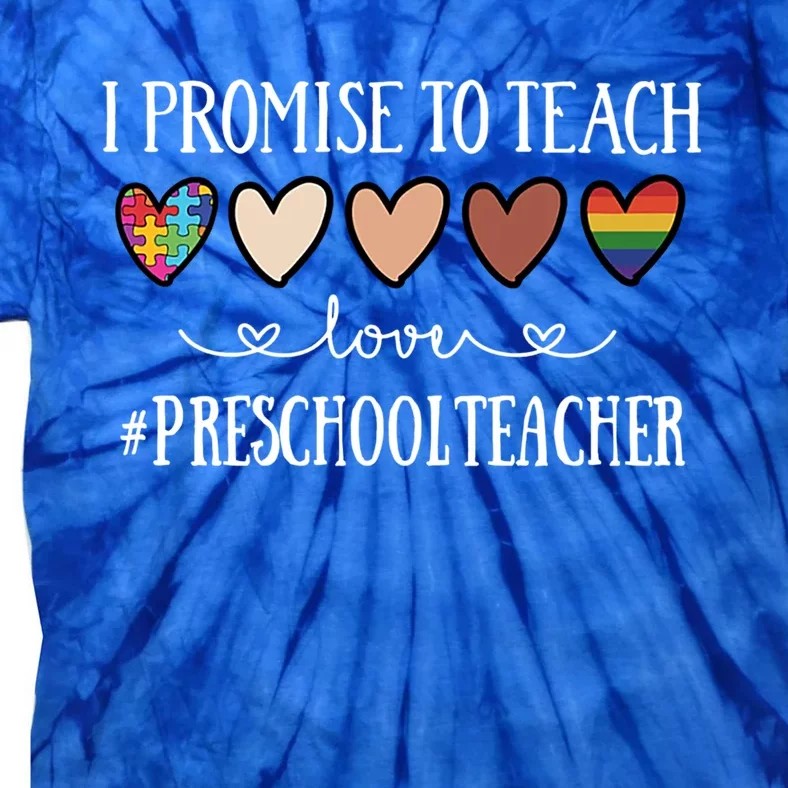 I Promise To Teach Love Preschool Teacher Heart Cool Gift Tie-Dye T-Shirt