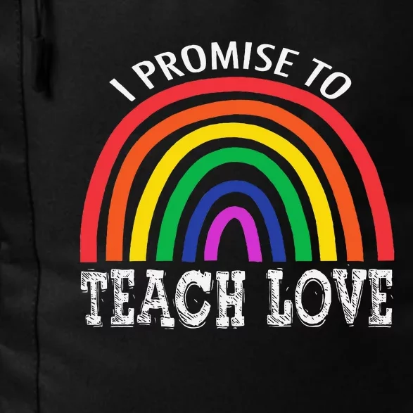 I Promise To Teach Love Pride Lgbtq Daily Commute Backpack