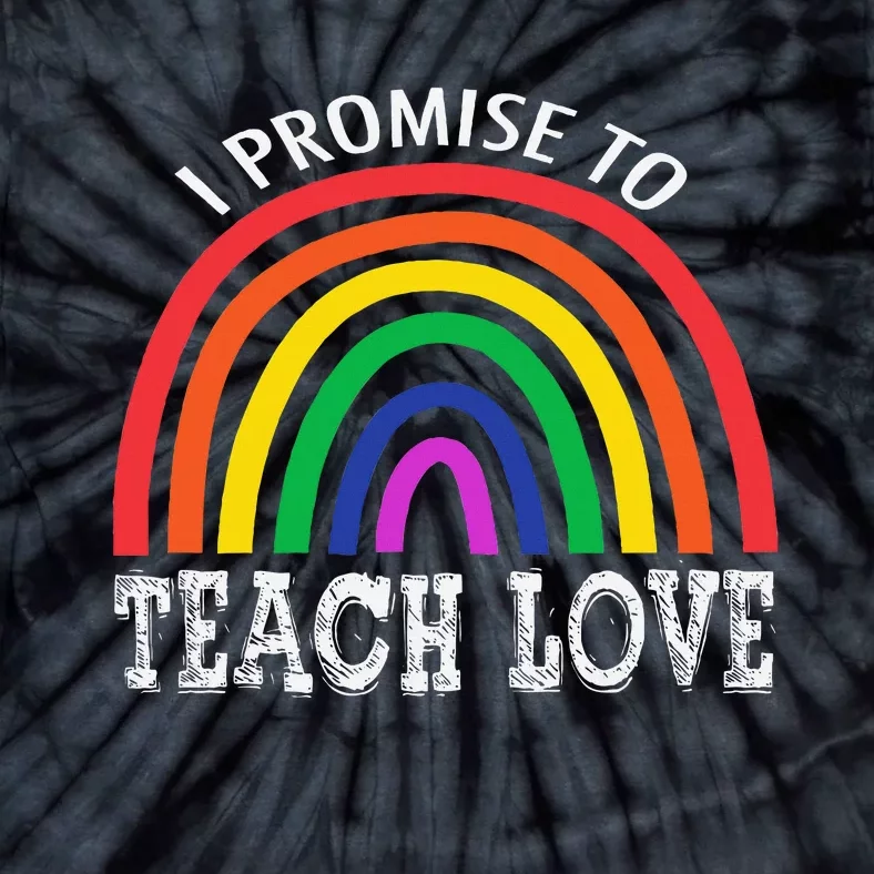 I Promise To Teach Love Pride Lgbtq Tie-Dye T-Shirt