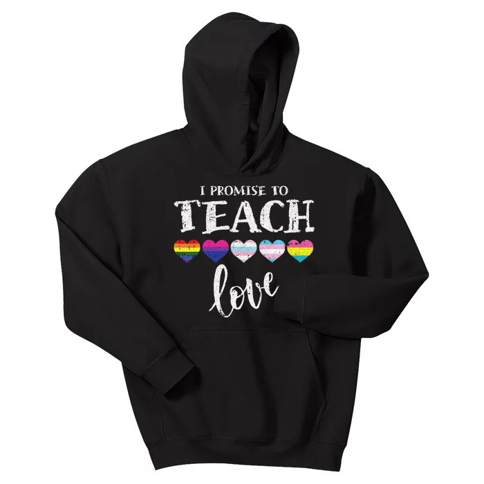 I Promise To Teach Love LGBTQ Pride Proud Ally Teacher Kids Hoodie