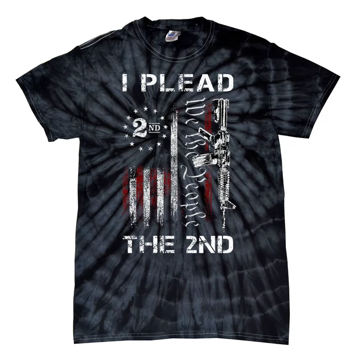 I Plead The 2nd We The People Usa Flag Ar15 Rifle Tie-Dye T-Shirt