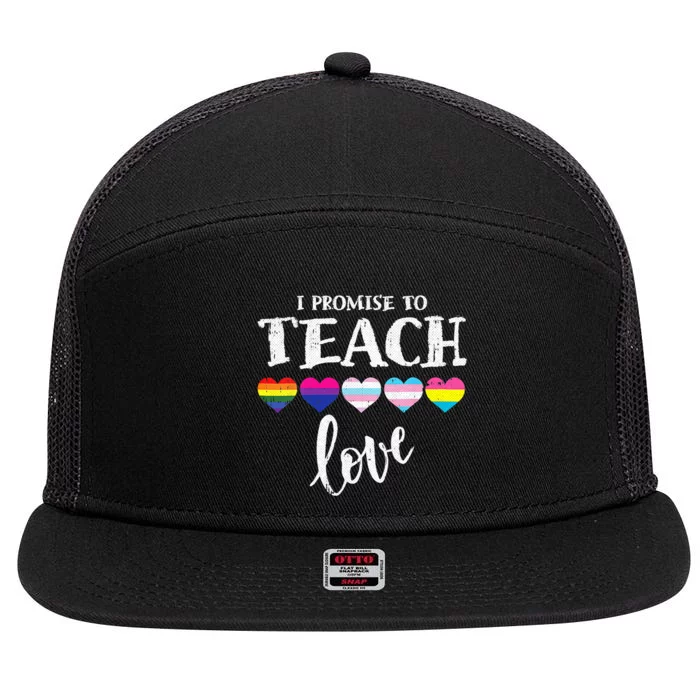 I Promise To Teach Love LGBT Q Pride Proud Ally Teacher 7 Panel Mesh Trucker Snapback Hat