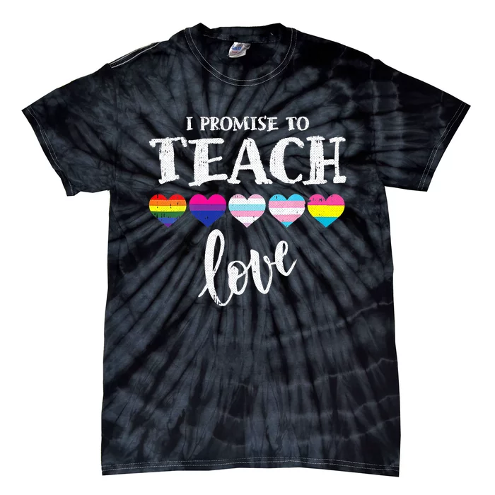 I Promise To Teach Love LGBT Q Pride Proud Ally Teacher Tie-Dye T-Shirt