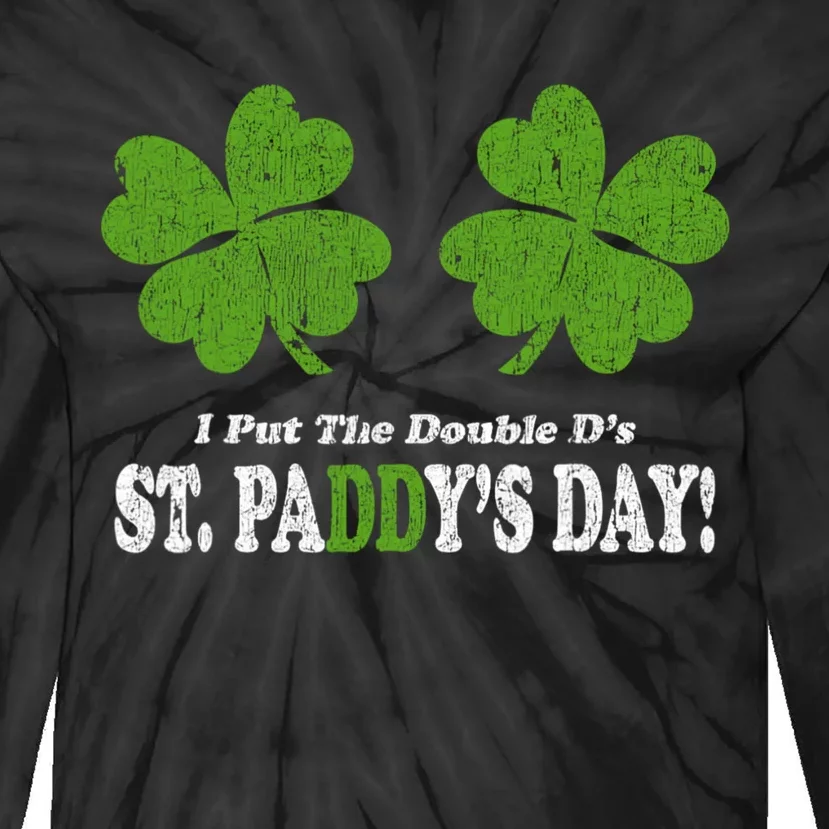 I Put The Double DS In St PaddyS Day Funny Tie-Dye Long Sleeve Shirt