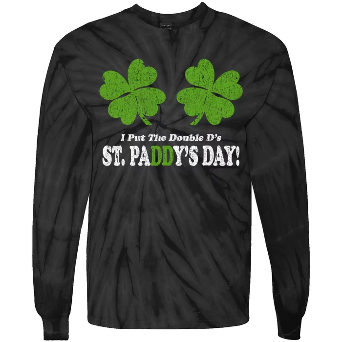 I Put The Double DS In St PaddyS Day Funny Tie-Dye Long Sleeve Shirt