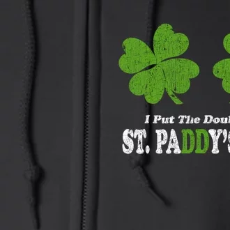 I Put The Double DS In St PaddyS Day Funny Full Zip Hoodie