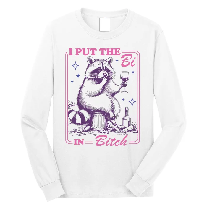 I Put The Bi In Bitch Long Sleeve Shirt