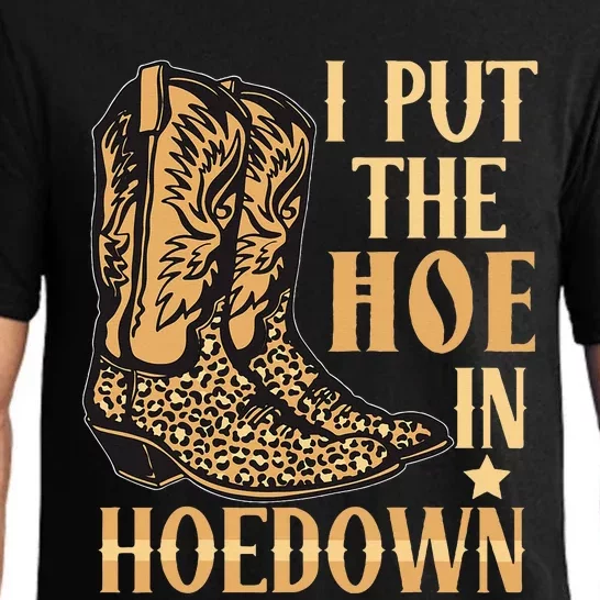 I Put The Hoe In Hoedown Funny Country Pajama Set