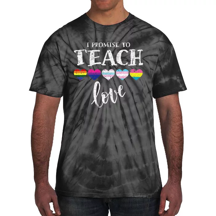 I Promise To Teach Love L.G.B.T.Q Pride Proud Ally Teacher Tie-Dye T-Shirt