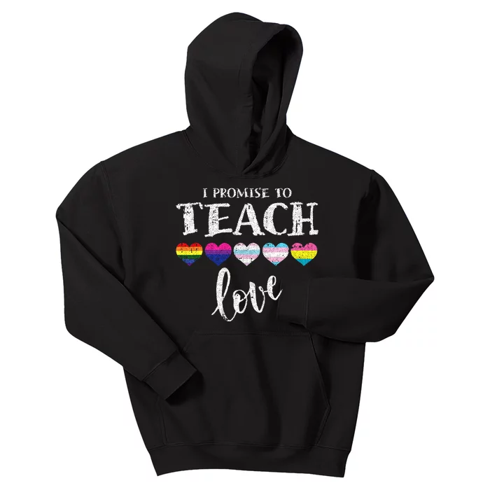 I Promise To Teach Love L.G.B.T.Q Pride Proud Ally Teacher Kids Hoodie