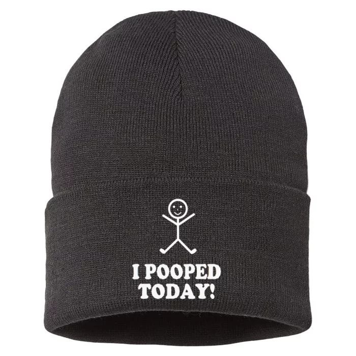 I Pooped Today Funny Sarcastic Saying Sustainable Knit Beanie