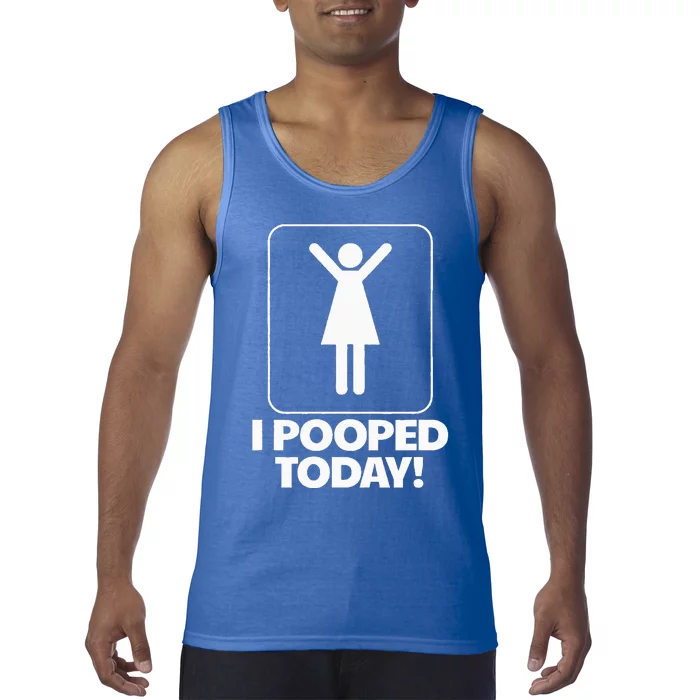 I Pooped Today Toilet Humor Funny Womens I Pooped Today Tank Top