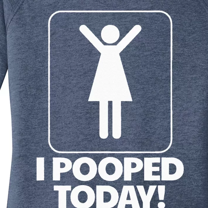 I Pooped Today Toilet Humor Funny Womens I Pooped Today Women's Perfect Tri Tunic Long Sleeve Shirt