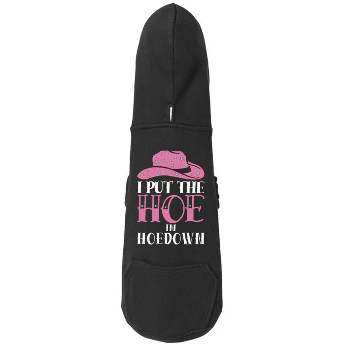 I Put The Hoe In Hoedown Doggie 3-End Fleece Hoodie