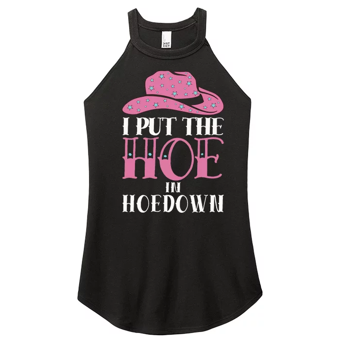 I Put The Hoe In Hoedown Women’s Perfect Tri Rocker Tank