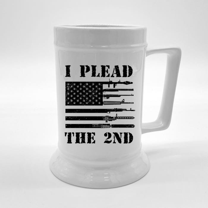 I Plead The 2nd Cute Gift Second Adt Funny Gift Pro Gun Gift Front & Back Beer Stein