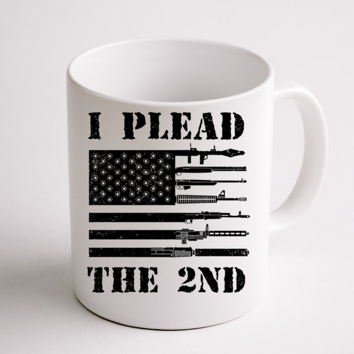 I Plead The 2nd Cute Gift Second Adt Funny Gift Pro Gun Gift Front & Back Coffee Mug