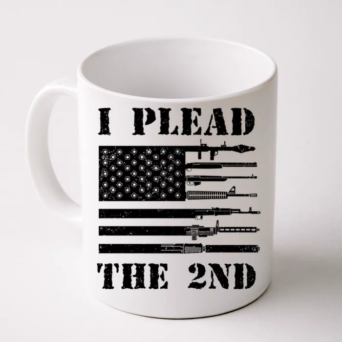 I Plead The 2nd Cute Gift Second Adt Funny Gift Pro Gun Gift Front & Back Coffee Mug