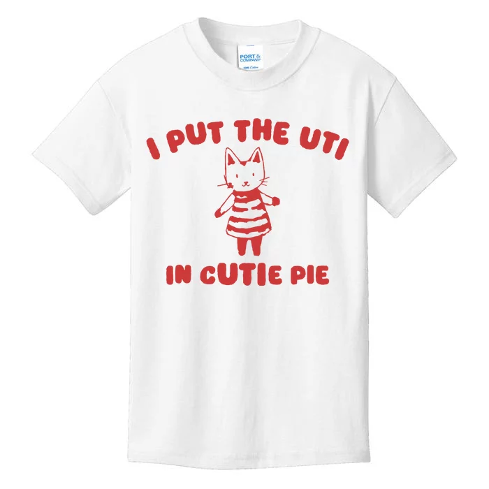 I Put The Uti In Cutie Pie Kids T-Shirt