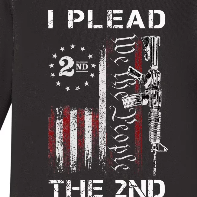 I Plead The 2nd We The People USA Flag AR 15 Rifle Baby Long Sleeve Bodysuit