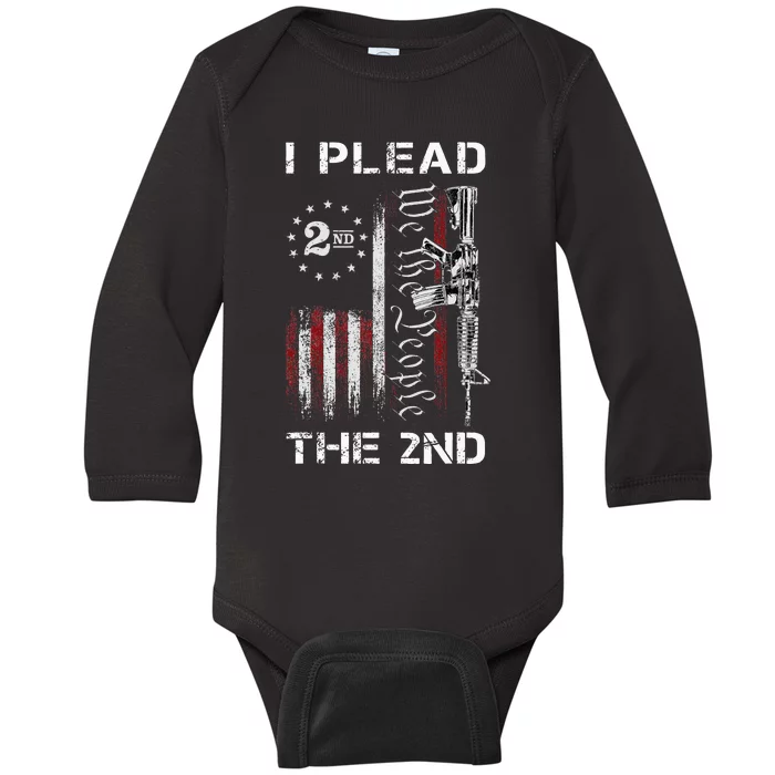 I Plead The 2nd We The People USA Flag AR 15 Rifle Baby Long Sleeve Bodysuit