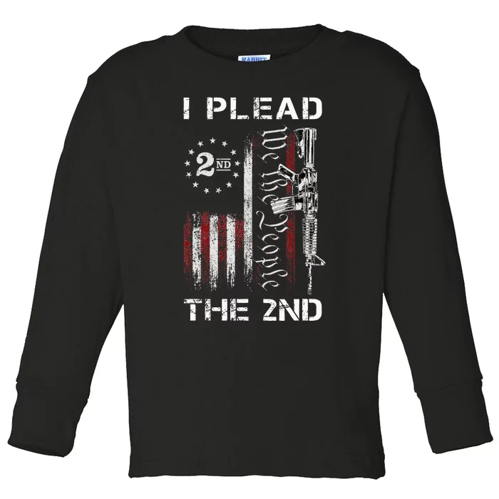 I Plead The 2nd We The People USA Flag AR 15 Rifle Toddler Long Sleeve Shirt