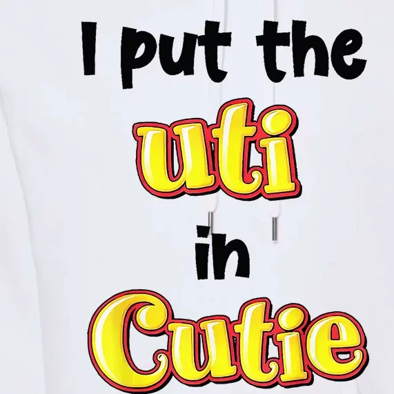 I Put Uti In Cutie Premium Hoodie