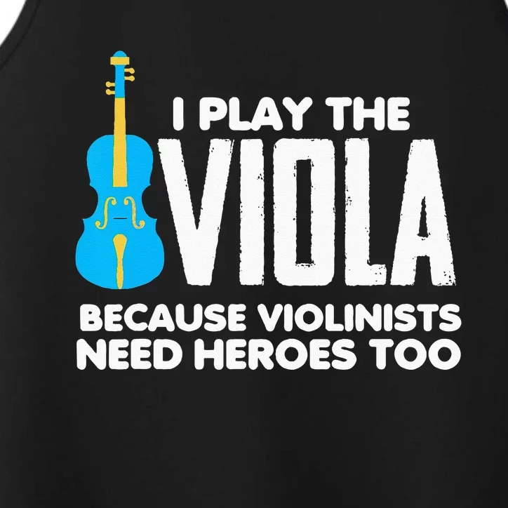 I Play Viola Because Violinists Need Heroes Too Performance Tank