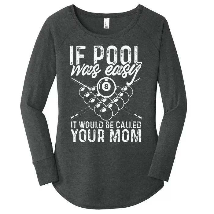 If Pool Was Easy Funny Sport Pool Billiard Player Women's Perfect Tri Tunic Long Sleeve Shirt