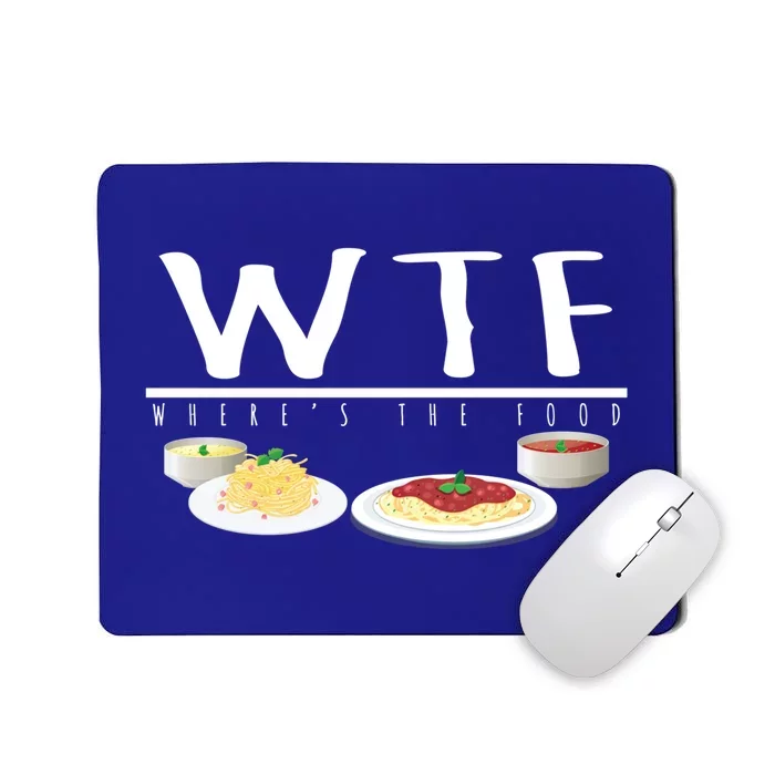 Italian Pasta Wtf Wheres The Food Spaghetti Design Gift Mousepad