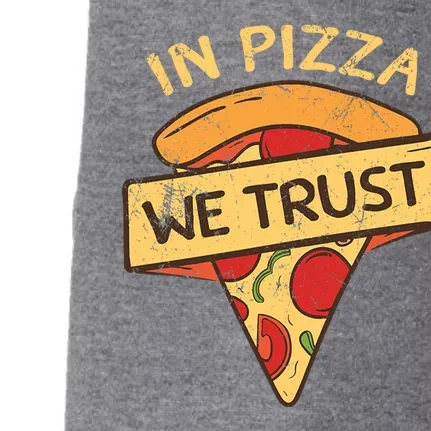 In Pizza We Trust Pizza Lover Doggie 3-End Fleece Hoodie