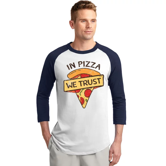 In Pizza We Trust Pizza Lover Baseball Sleeve Shirt