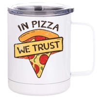 In Pizza We Trust Pizza Lover 12 oz Stainless Steel Tumbler Cup