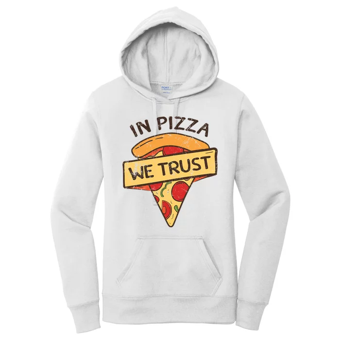 In Pizza We Trust Pizza Lover Women's Pullover Hoodie