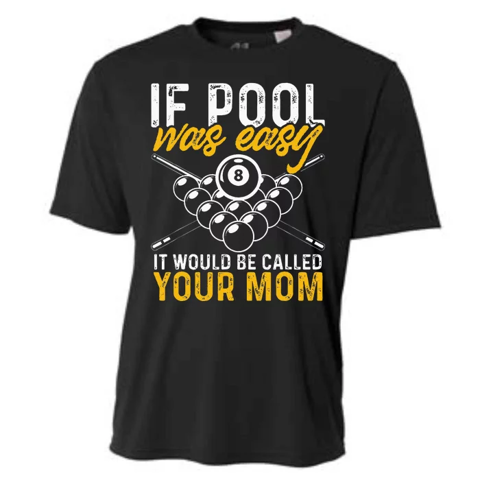 If Pool Was Easy Billiard Player Funny Cooling Performance Crew T-Shirt