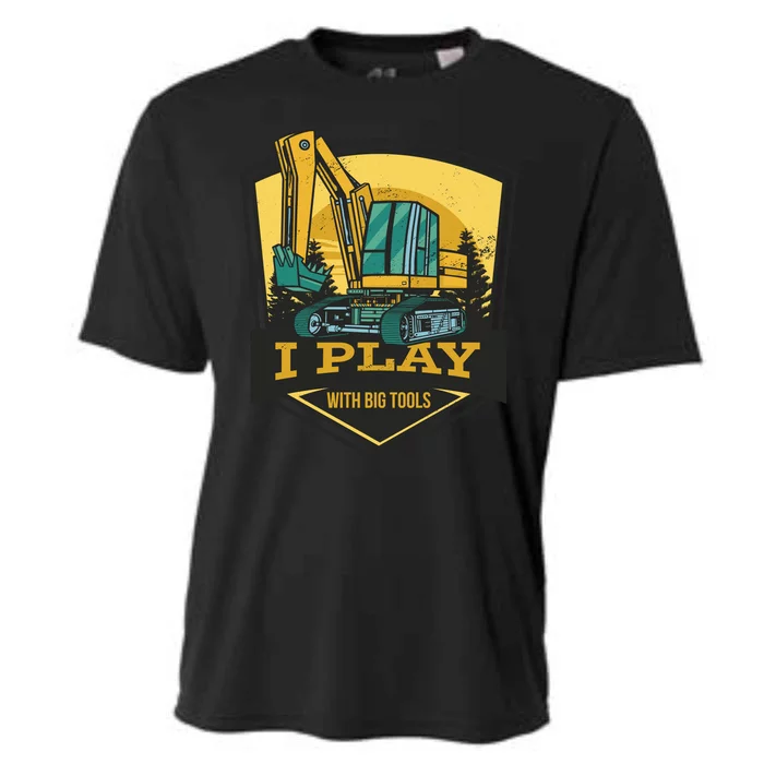 I Play With Big Tools Excavator Cooling Performance Crew T-Shirt