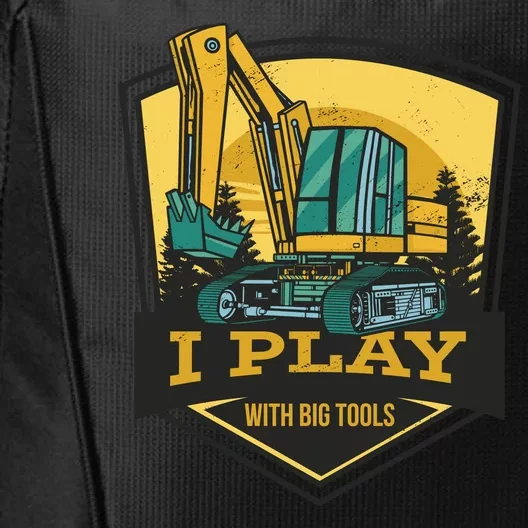 I Play With Big Tools Excavator City Backpack