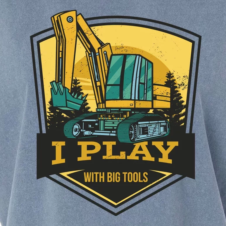 I Play With Big Tools Excavator Garment-Dyed Women's Muscle Tee